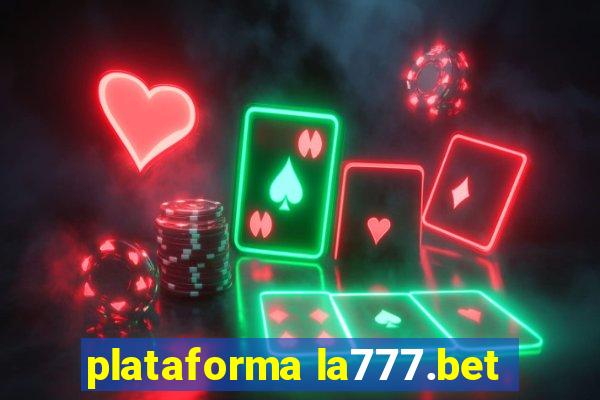 plataforma la777.bet